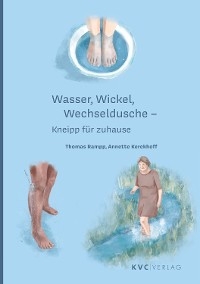 Wasser, Wickel Wechseldusche - Thomas Rampp, Annette Kerckhoff