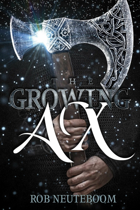 Growing Ax -  Rob Neuteboom