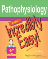 Pathophysiology Made Incredibly Easy! - 