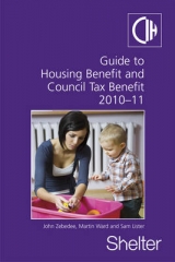 Guide To Housing Benefit And Council Tax Benefit 2010-11 - Lister, Sam; Ward, Martin; Zebedee, John