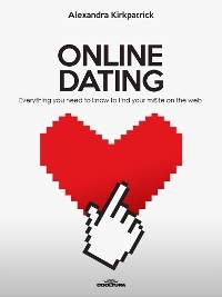 ONLINE DATING -  Alexandra Kirkpatrick