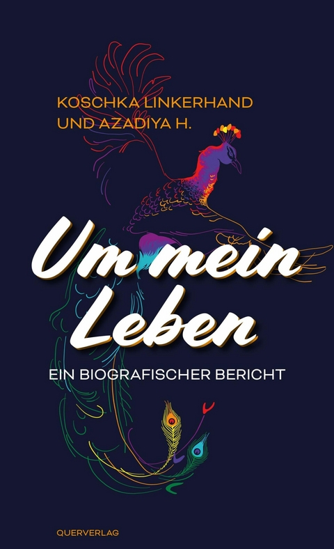 Um mein Leben -  Koschka Linkerhand,  Azadiya H.