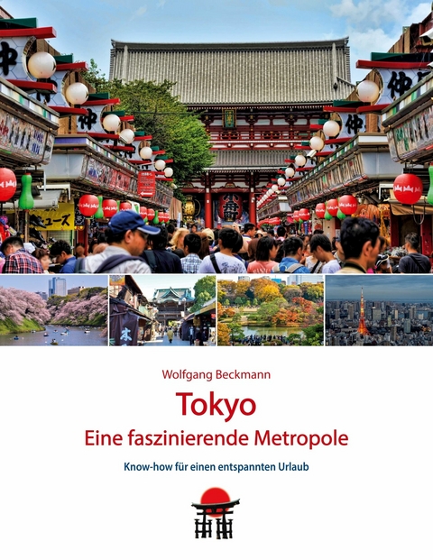 Tokyo - Eine faszinierende Metropole -  Wolfgang Beckmann