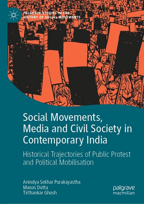 Social Movements, Media and Civil Society in Contemporary India - Anindya Sekhar Purakayastha, Manas Dutta, Tirthankar Ghosh