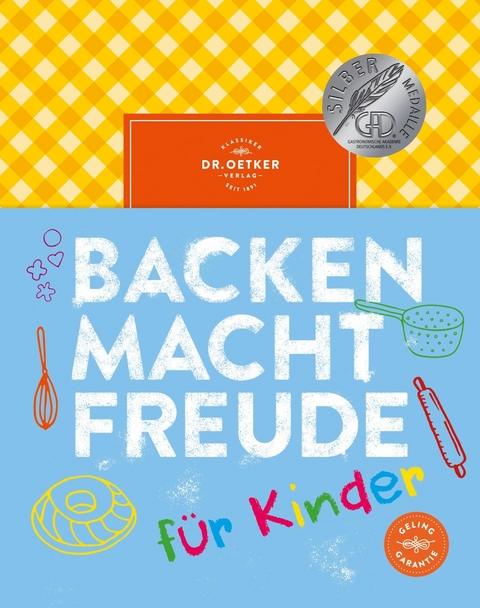 Backen macht Freude für Kinder - Dr. Oetker