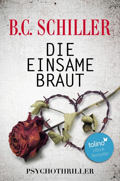 Die einsame Braut - B.C. Schiller