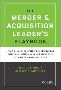 The Merger & Acquisition Leader's Playbook - George B. Bradt, Jeffrey P. Pritchett