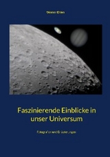 Faszinierende Einblicke in unser Universum - Werner Ehlen