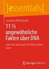 11 ½ ungewöhnliche Fakten über DNA - Jonathan Wolf Mueller