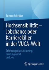 Hochsensibilität – Jobchance oder Karrierekiller in der VUCA-Welt - Torsten Schröder