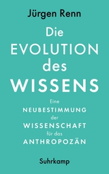 Die Evolution des Wissens - Jürgen Renn