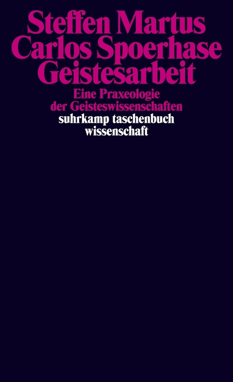 Geistesarbeit - Steffen Martus, Carlos Spoerhase