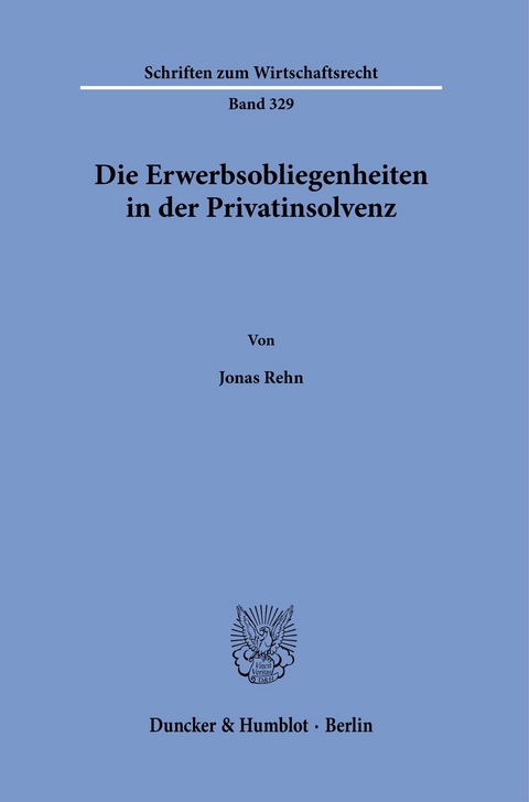 Die Erwerbsobliegenheiten in der Privatinsolvenz. -  Jonas Rehn