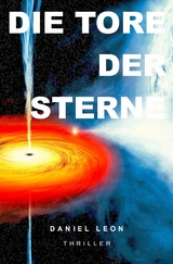 Die Tore der Sterne -  Daniel Leon