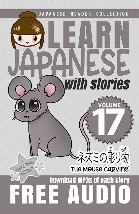 Learn Japanese with Stories Volume 17 -  Clay Boutwell,  Yumi Boutwell