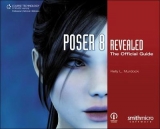 Poser 8 Revealed: The Official Guide - Murdock, Kelly