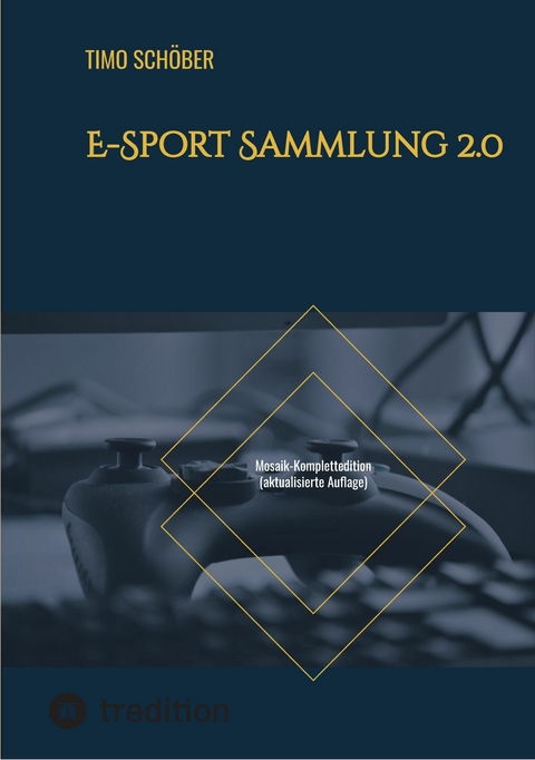 E-Sport Sammlung 2.0 - Timo Schöber