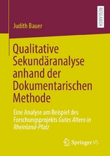 Qualitative Sekundäranalyse anhand der Dokumentarischen Methode - Judith Bauer