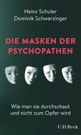 Die Masken der Psychopathen - Heinz Schuler, Dominik Schwarzinger