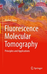 Fluorescence Molecular Tomography - Huabei Jiang