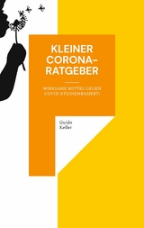 Kleiner Corona-Ratgeber - Guido Keller