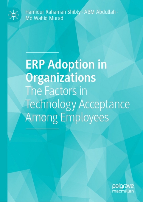 ERP Adoption in Organizations - Hamidur Rahaman Shibly, ABM Abdullah, Md Wahid Murad