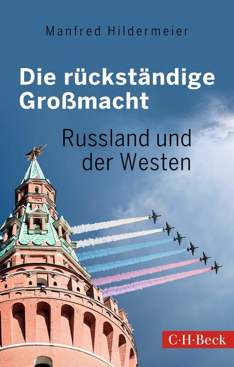 Die rückständige Großmacht - Manfred Hildermeier