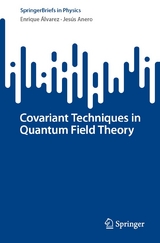 Covariant Techniques in Quantum Field Theory - Enrique Álvarez, Jesús Anero