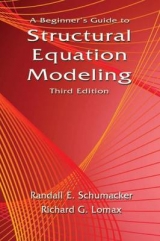 A Beginner's Guide to Structural Equation Modeling - Schumacker, Randall E.; Lomax, Richard G.