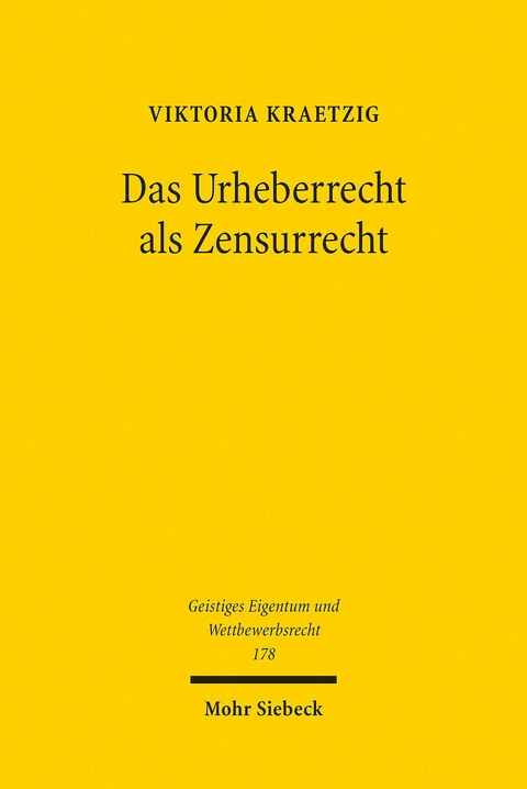 Das Urheberrecht als Zensurrecht -  Viktoria Kraetzig