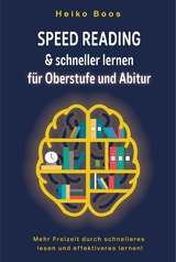 Speed Reading & schneller lernen für Oberstufe und Abitur - Heiko Boos