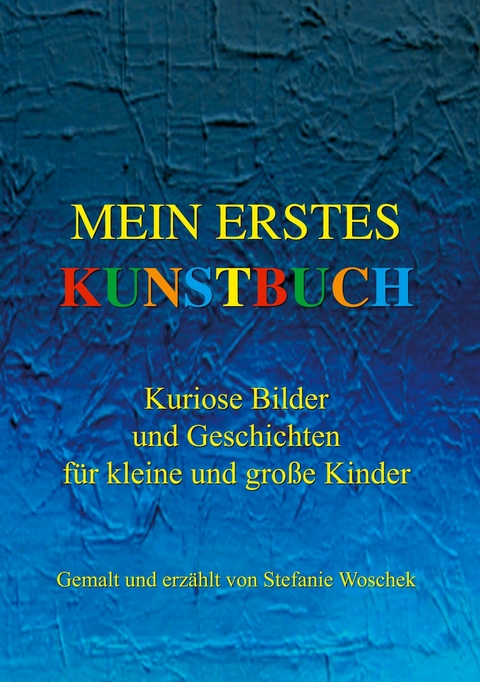 Mein erstes Kunstbuch - Stefanie Woschek