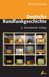 Deutsche Rundfunkgeschichte - Konrad Dussel