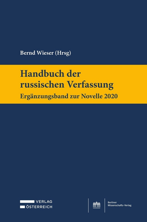 Handbuch der russischen Verfassung Ergänzungsband zur Novelle 2020 -  Bernd Wieser