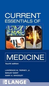 CURRENT Essentials of Medicine, Fourth Edition - Tierney, Lawrence; Saint, Sanjay; Whooley, Mary