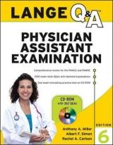 Lange Q&A Physician Assistant Examination, Sixth Edition - Miller, Anthony; Simon, Albert; Carlson, Rachel