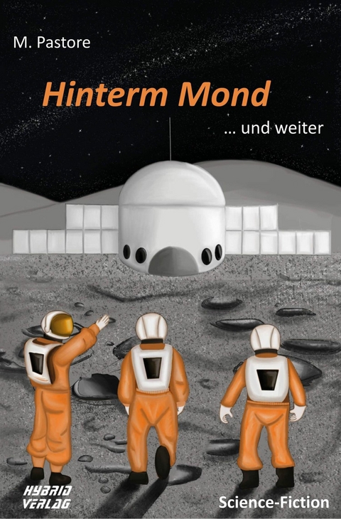 Hinterm Mond - M. Pastore