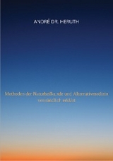 Methoden der Naturheilkunde und Alternativmedizin - André Dr. Heruth