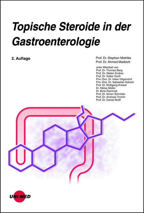 Topische Steroide in der Gastroenterologie - Stephan Miehlke, Ahmed Madisch