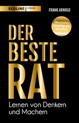 Der beste Rat – Lernen von Denkern und Machern - Frank Arnold