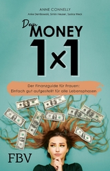 Dein Money 1x1 - Anne Connelly, Anke Dembowski, Simin Heuser, Saskia Weck