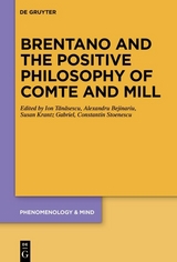 Brentano and the Positive Philosophy of Comte and Mill - 