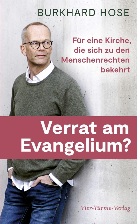 Verrat am Evangelium? - Burkhard Hose