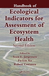 Handbook of Ecological Indicators for Assessment of Ecosystem Health - Jørgensen, Sven; Xu, Liu; Costanza, Robert