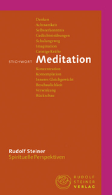 Stichwort Meditation - Rudolf Steiner