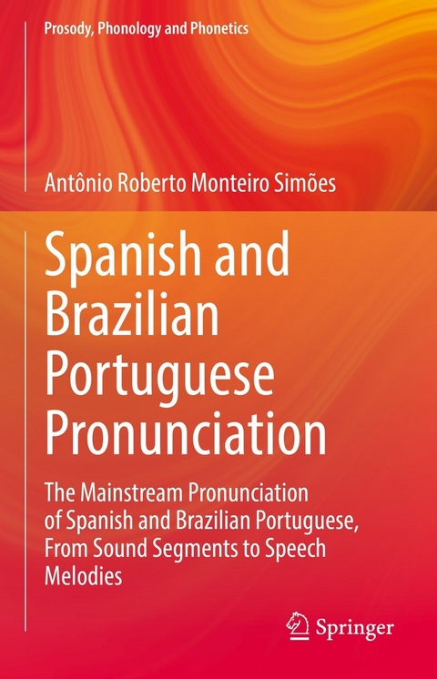 Spanish and Brazilian Portuguese Pronunciation -  Antonio Roberto Monteiro Simoes