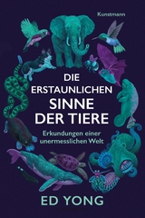 Die erstaunlichen Sinne der Tiere -  Ed Yong