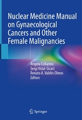 Nuclear Medicine Manual on Gynaecological Cancers and Other Female Malignancies - 