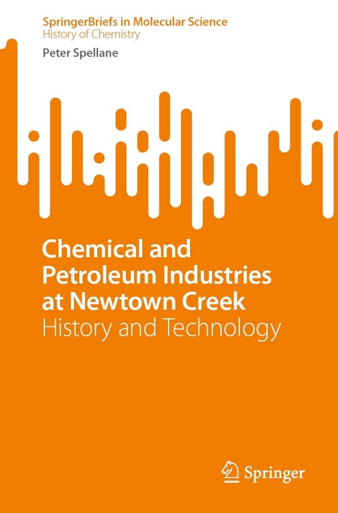 Chemical and Petroleum Industries at Newtown Creek - Peter Spellane