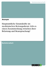 Hauptamtliche Einsatzkräfte im medizinischen Rettungsdienst. Gibt es einen Zusammenhang zwischen ihrer Belastung und Beanspruchung?